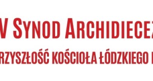 Etap II Synodu Archidiecezji Łódzkiej